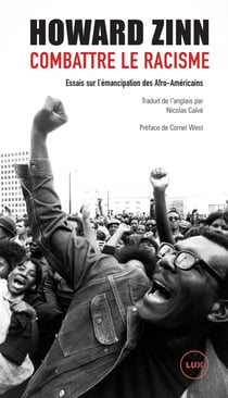 Combattre le racisme : essais sur l'emancipation des afro-américains