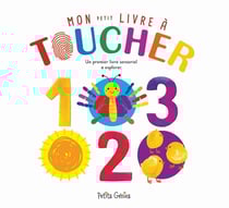Mon petit livre à toucher 123 : Un premier livre sensoriel à explorer