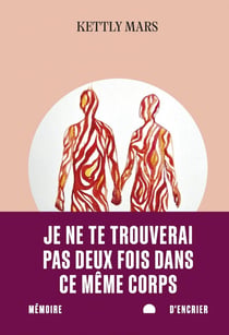 Je ne te trouverai pas deux fois dans ce même corps