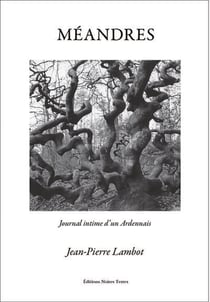 Méandres - journal intime d'un Ardennais