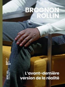 Brognon Rollin - l'avant-dernière version de la réalité