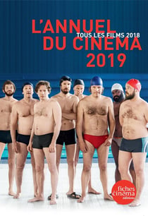 L'annuel du cinéma 2019 - tous les films 2018 (édition 2019)