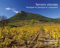 Terroirs viticoles - paysages et géologie en Languedoc