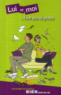 LUI ET MOI : ...face aux disputes