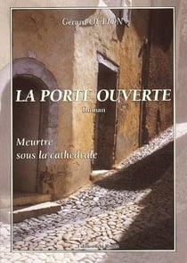 La porte ouverte - meurtre sous la cathédrale