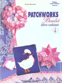 Patchworks boutis - idees cadeaux