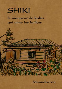 Le mangeur de kakis qui aime les haïkus