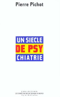 Un siecle de psychiatrie