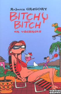 Bitchy bitch t.2 - bitchy bitch en vacances