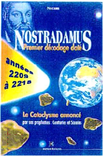 Nostradamus premier decodage date - le cataclysme annonceé, les années 2209 a 2218