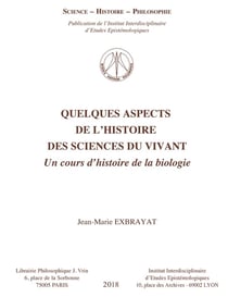 Quelques aspects de l'histoire des sciences du vivant - un cours d'histoire de la biologie