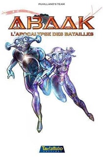 Abaak t.1 - l'apocalypse des batailles