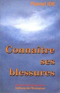 Connaitre ses blessures