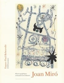 Joan MIRO, Oeuvres graphiques et Grands Livres illustrés : Oeuvres grphiques et Grands Livres illustrés
