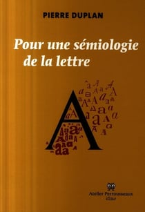 Pour une semiologie de la lettre