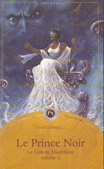 Le lion de Macédoine Tome 2 : le prince noir