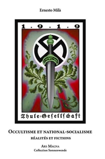 Occultisme et national-socialisme : réalités et fictions