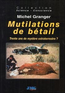 Mutilations de bétail - trente ans de mystère extraterrestre ?