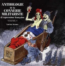 Anthologie de la connerie militariste d'expression française Tome 4