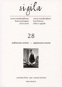 Sigila, n° 28/automne-hiver 2011 : Architectures secrètes/arcquitecturas secretas