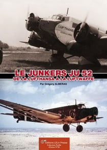 Le junkers ju 52, de la lufthansa a la luftwaffe.