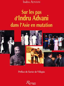 Sur les pas d'Indru Advani dans l'Asie en mutation