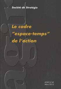 REVUE AGIR Tome 49 : le cadre "espace-temps" de l'action