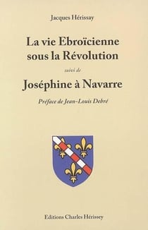 La vie Ebroïcienne sous la Révolution - Joséphine à Navarre