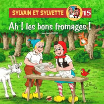 Sylvain et Sylvette Tome 15 : ah ! les bons fromages !