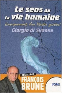 Le sens de la vie humaine - enseignements d'un maître spirituel