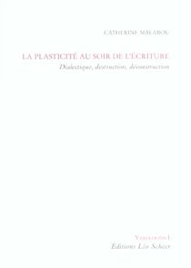 La plasticité au soir de l'écriture