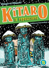 Kitaro le repoussant Tome 5