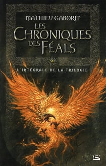 Les chroniques des feals - l'integrale