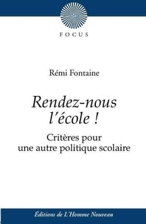 Rendez-nous l'école ! critères pour une autre politique scolaire