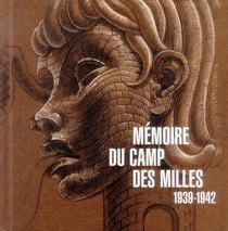 Mémoire du camp des milles - 1939-1942