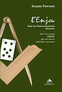 L'espoir Tome 2 - l'enjeu, pour une franc-maçonnerie libérative