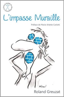L'impasse muraille