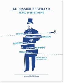 Le dossier Bertrand - jeux d'histoire
