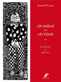 Ch'miloe din ch'tiloe - le tiroir au miroir