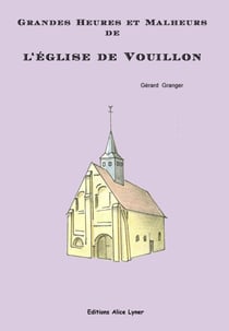 Grandes heures et malheurs de l'église de vouillon