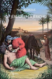 De Jérusalem à Jéricho - contes de la sagesse universelle