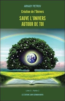 Création de l'univers livre 3 partie 2 - sauve l'univers autour de toi