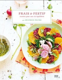 Frais et festif : recettes pour une vie équilibrée