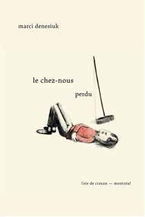 Le chez-nous perdu