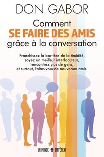 Comment se faire des amis grâce à la conversation