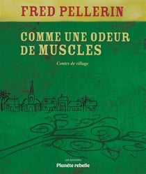 Comme une odeur de muscles (2e édition)