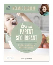 Etre un parent sécurisant : L'alimentation du tout-petit - 18 mois à 6 ans