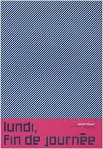 Lundi, fin de journée - coffret 3 volumes
