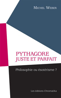 Pythagore juste et parfait - philosophie ou esoterisme?