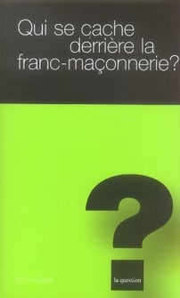 Qui se cache derrière la franc-maçonnerie
